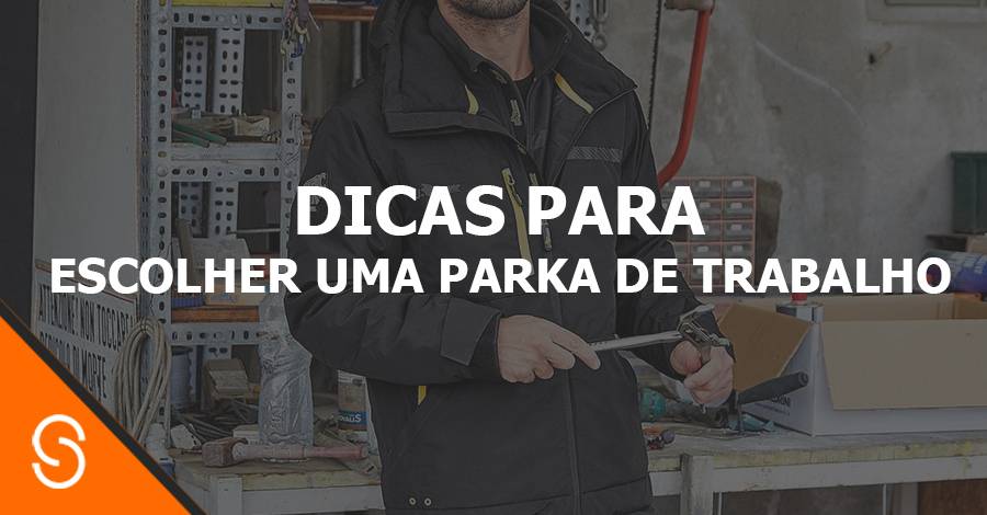 3 Chaves para escolher a parka de trabalho perfeita para o Inverno